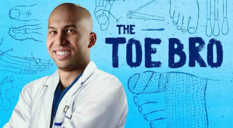 The Most popular Podiatrist in the world is a Canadian Podiatrist called the “Toe Bro”